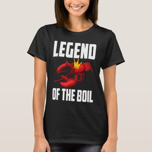 Legend Of The Boil Crawfish Crustaceans Crayfish   T-Shirt (Vorderseite)