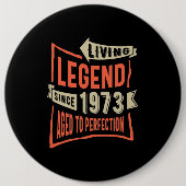 Legend seit 1973 Geburtstagsgeschenk Button (Vorderseite)