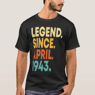 Legend Seit April 1943 80. Geburtstag 80 Jahre Ol T-Shirt