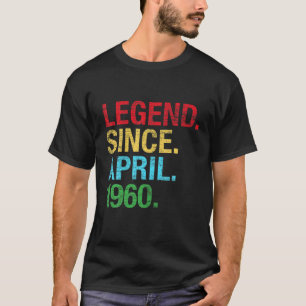 Legend Seit April 1960 Bday Geschenke 61St Geburts T-Shirt