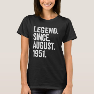 Legend seit August 1951 72 Jahre alt 72. Geburtsta T-Shirt