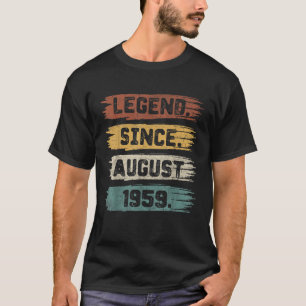 Legend seit August 1959 63 Jahre alt 63. Geburtsta T-Shirt