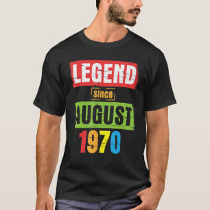 Legend Seit August 1970 glücklich Geburtstag 53 Ja T-Shirt