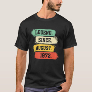 Legend Seit August 1972 U2013 Happy 50. Geburtstag T-Shirt
