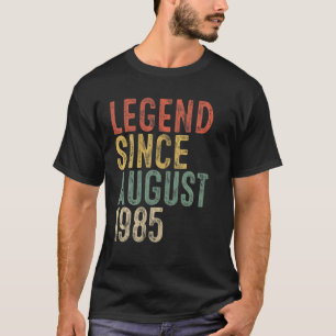 Legend seit August 1985 35th Birthday Geschenk 35  T-Shirt