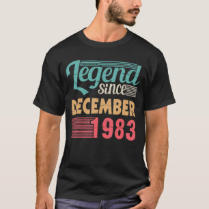 Legend Seit Dezember 1983 Glückwunsch Geburtstag 3 T-Shirt