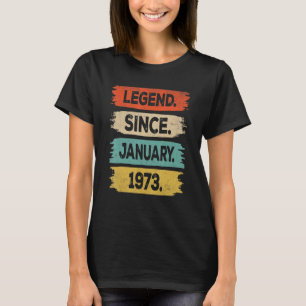 Legend Seit Januar 1973 50 Jahre alt 50. Geburtsta T-Shirt