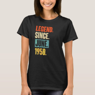 Legend Seit Juni 1950 72 Jahr 72 Jahre alt 72. Geb T-Shirt