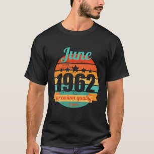 Legend Seit Juni 1962 60 Jahre 60er 60. Geburtstag T-Shirt