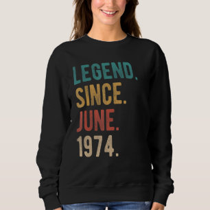 Legend Seit Juni 1974 48 Jahre alter Tag 48. Gebur Sweatshirt
