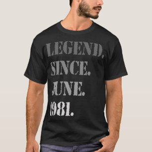 Legend Seit Juni 1981 41. Geburtstag 41 Jahre alt T-Shirt