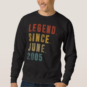 Legend Seit Juni 2005 17. Geburtstag 17 Jahre alt Sweatshirt
