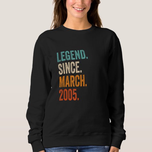 Legend Seit März 2005 18. Geburtstag Sweatshirt (Vorderseite)