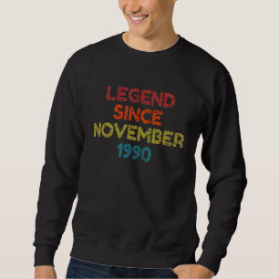 Legend Seit November 1990 Retro Geburtstag Sweatshirt