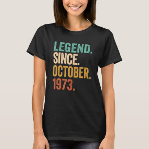 Legend Seit Oktober 1973 49 Jahre alt 49. Geburtst T-Shirt
