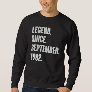 Legend Seit September 1982 40 Jahre alt 40. Geburt Sweatshirt