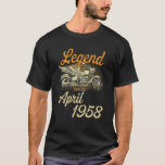 Legend Since April 1958 Age 64Th Birthday Motorcyc T-Shirt<br><div class="desc">Legend Since April 1958 Age 64th Birthday Motorcycle</div>