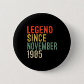 Legend Since November 1985 40th Birthday 40 Year O Button (Vorderseite)