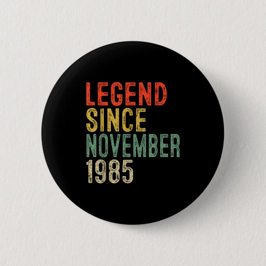 Legend Since November 1985 40th Birthday 40 Year O Button (Vorderseite)