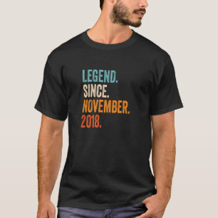 Legend Since November 2018 4 T-Shirt
