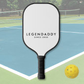 Legendaddy für den legendären Vater moderner Minim Pickleball Schläger