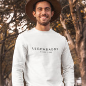 Legendaddy since for Legendary Dads minimalist  Sweatshirt