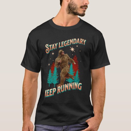 Legendär bleibe, Behaltend Funny Bigfoot T-Shirt (Vorderseite)