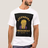 Legendär Präsident T - Shirt (Vorderseite)