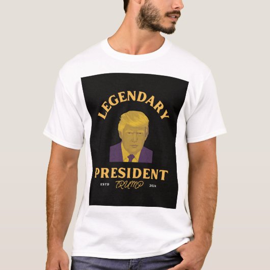Legendär Präsident T - Shirt (Vorderseite)