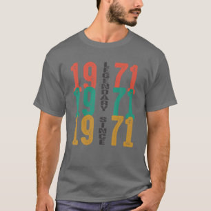 Legendär seit 1971 , 50. Geburtstag T-Shirt