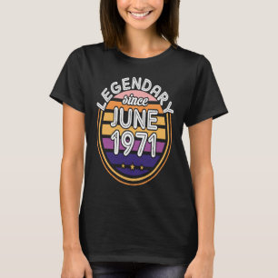 Legendär seit Bday Juni 1971 Vintag 50th Birthd T-Shirt