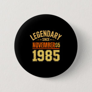 Legendär seit dem 05. November 1985 Retro Vintage Button