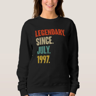 Legendär seit Juli 1997 25 Jahre alt 25 Jahre Gebu Sweatshirt
