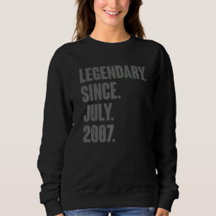Legendär seit Juli 2007 15 Jahre alt 15 Jahre Gebu Sweatshirt