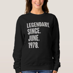 Legendär seit Juni 1978 44 Jahre 44 Jahre Sweatshirt