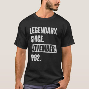 Legendär seit November 1982 , 40 Jahre alt 40. Geb T-Shirt
