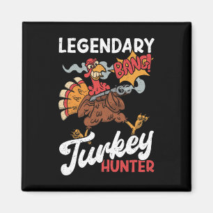 Legendär Türkei Hunter Funny Turkey Jagd Magnet