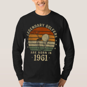Legendäre Golfer sind 1961 Geboren 61. Geburtstag T-Shirt