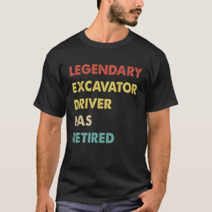 Legendärer Retro-Baggerfahrer in Rente gegangen T-Shirt