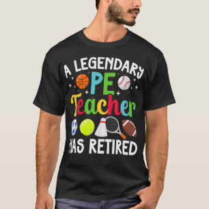Legendärer Sportlehrer im Ruhestand Sportlehrer T-Shirt