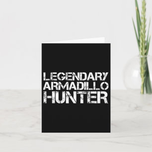 Legendary Armadillo Hunter Funny Junting Wildlife Karte