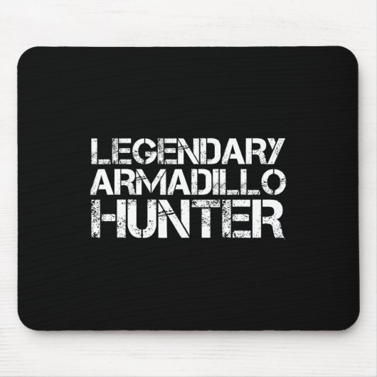 Legendary Armadillo Hunter Funny Junting Wildlife Mousepad (Vorne)
