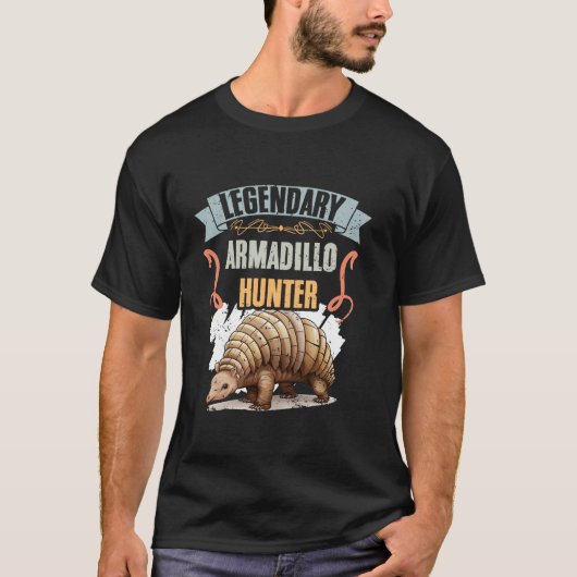 Legendary Armadillo Hunter Phantastisch Armadillo  T-Shirt (Vorderseite)