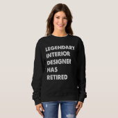 Legendary Interior Designer Has Retired Sweatshirt (Vorne ganz)