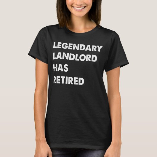 Legendary Landlord Has Retired T-Shirt (Vorderseite)