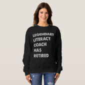 Legendary Literacy Coach Has Retired Sweatshirt (Vorne ganz)