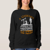 Legendary Petroleum Engineer Has Retired  Retireme Sweatshirt (Vorderseite)