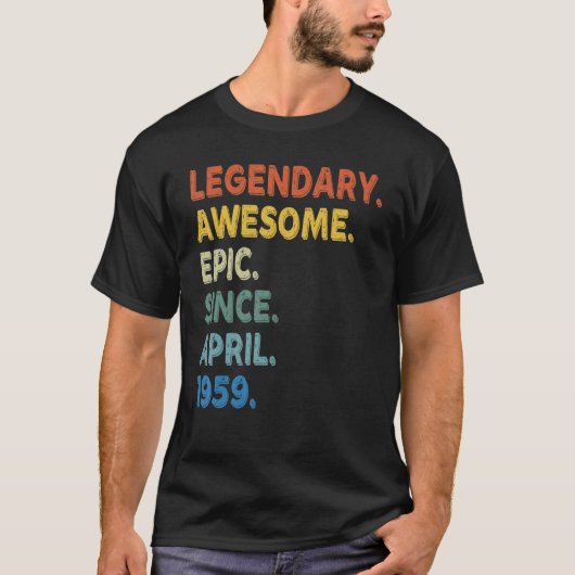 Legendary Phantastisch Epic Seit April 1959 Geburt T-Shirt (Vorderseite)