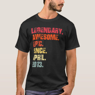 Legendary Phantastisch Epic Seit April 2013 Vintag T-Shirt
