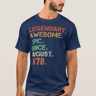 Legendary Phantastisch Epic Seit August 1978 Retro T-Shirt